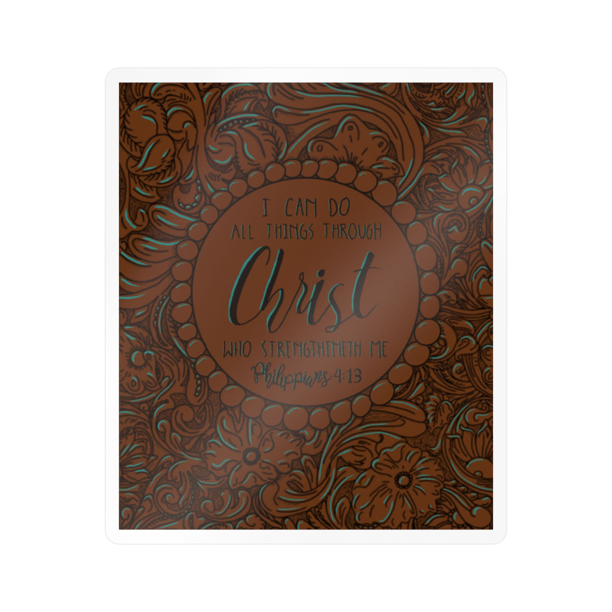I Can Do All Things Through Christ Western Sticker