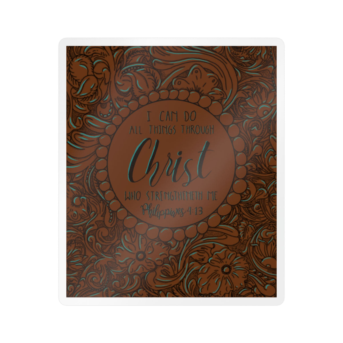 I Can Do All Things Through Christ Western Sticker