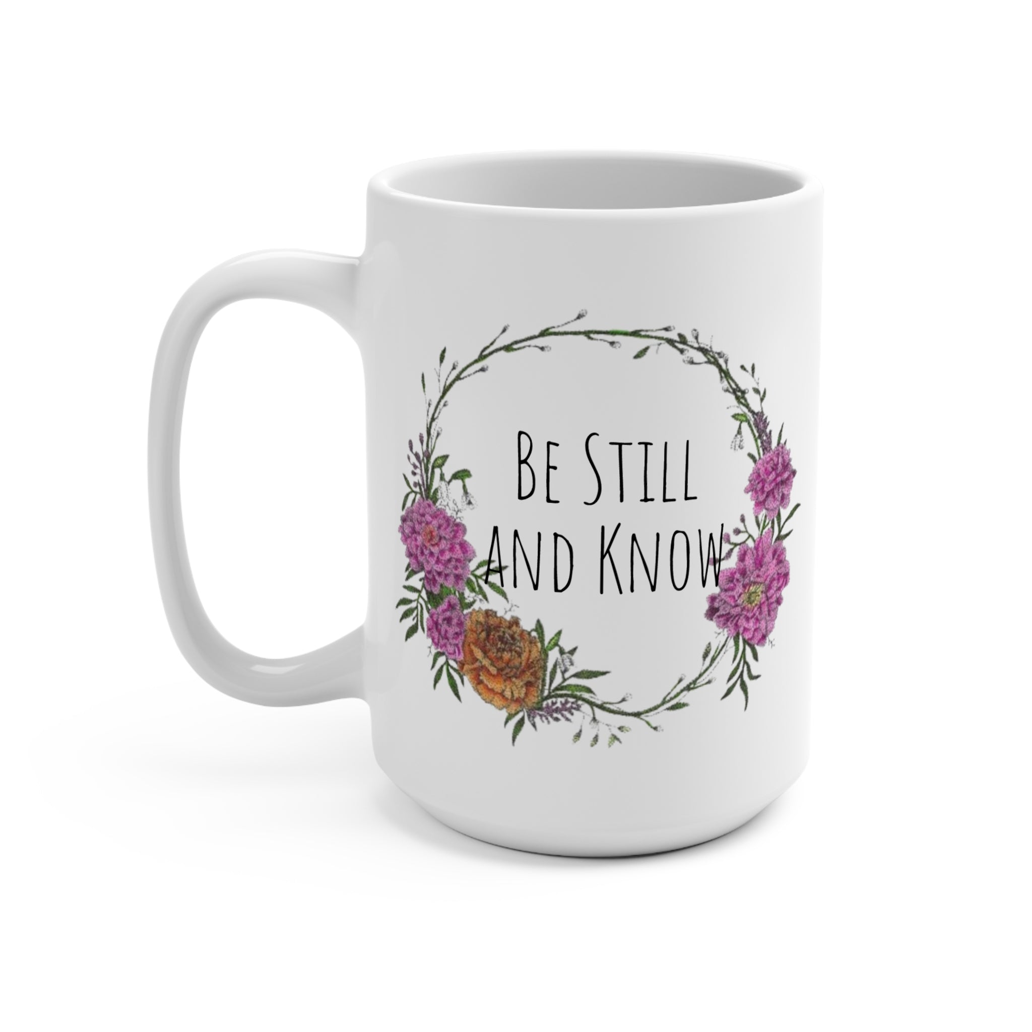 Be Still and Know 15oz Ceramic Mug