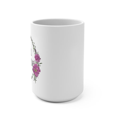 Be Still and Know 15oz Ceramic Mug