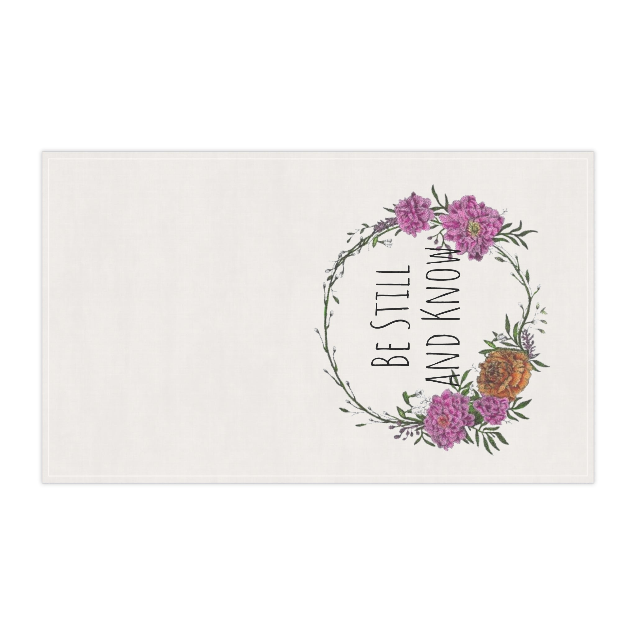 Be Still and Know Floral Tea Towel — Rustic Inspirational Kitchen Linen